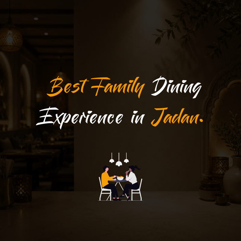 Best Family Dining Experience in Jadan Best Family Dining Experience In Jadan
